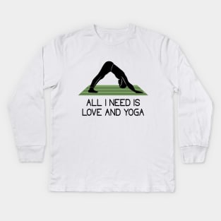 All I need is love and yoga Kids Long Sleeve T-Shirt